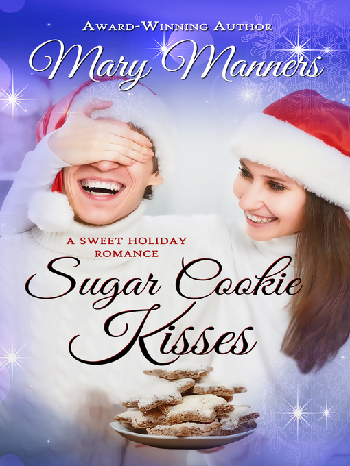 Title details for Sugar Cookie Kisses by Mary Manners - Available